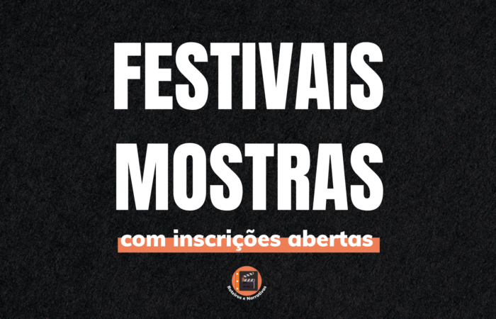 Confira os Festivais e Mostras Audiovisuais com as inscrições abertas! Divulgamos a lista nacional do que está rolando!
