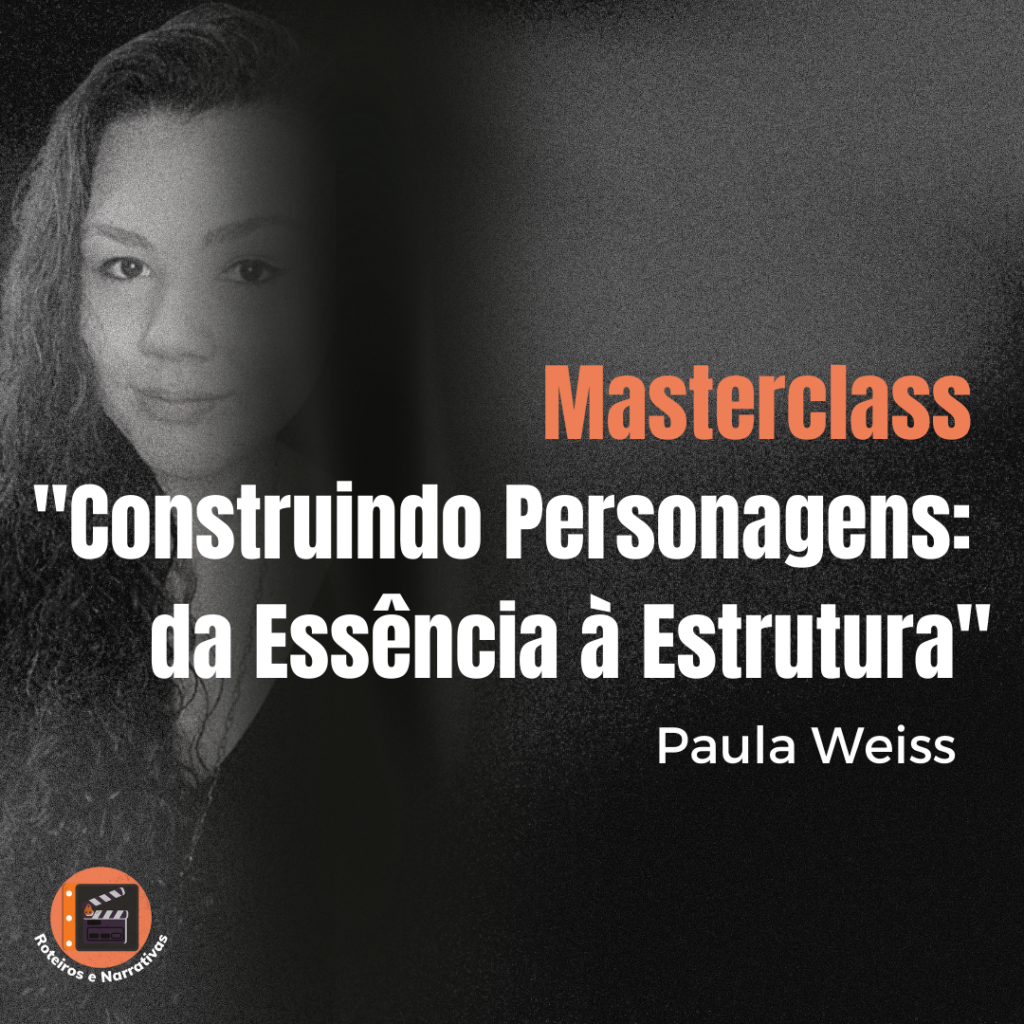 Masterclass Construindo Personagens da Essência à Estrutura (2)
