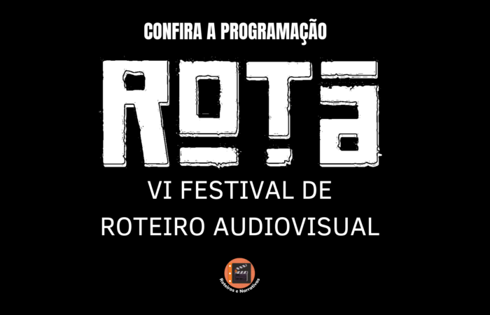 VI FESTIVAL DE ROTEIRO AUDIOVISUAL