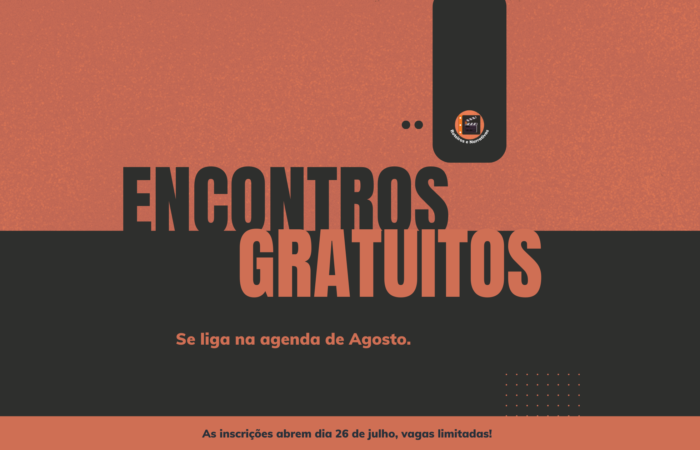 Liberada nossa agenda de encontros gratuitos de agosto!