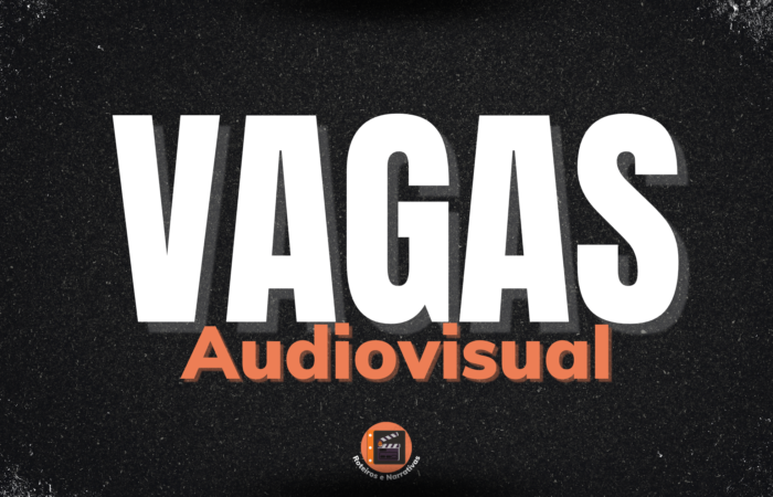 Vagas para o Audiovisual, roteiro, produção e estágio