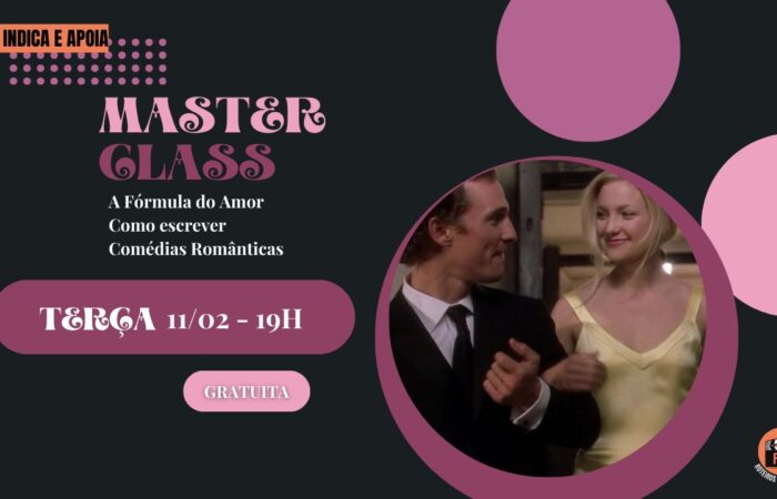Master Class “A Fórmula do Amor – Como Escrever Comédias Românticas”
