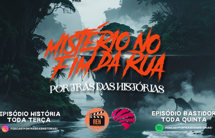 podcast por trás das histórias - mistério no fim da rua (3)
