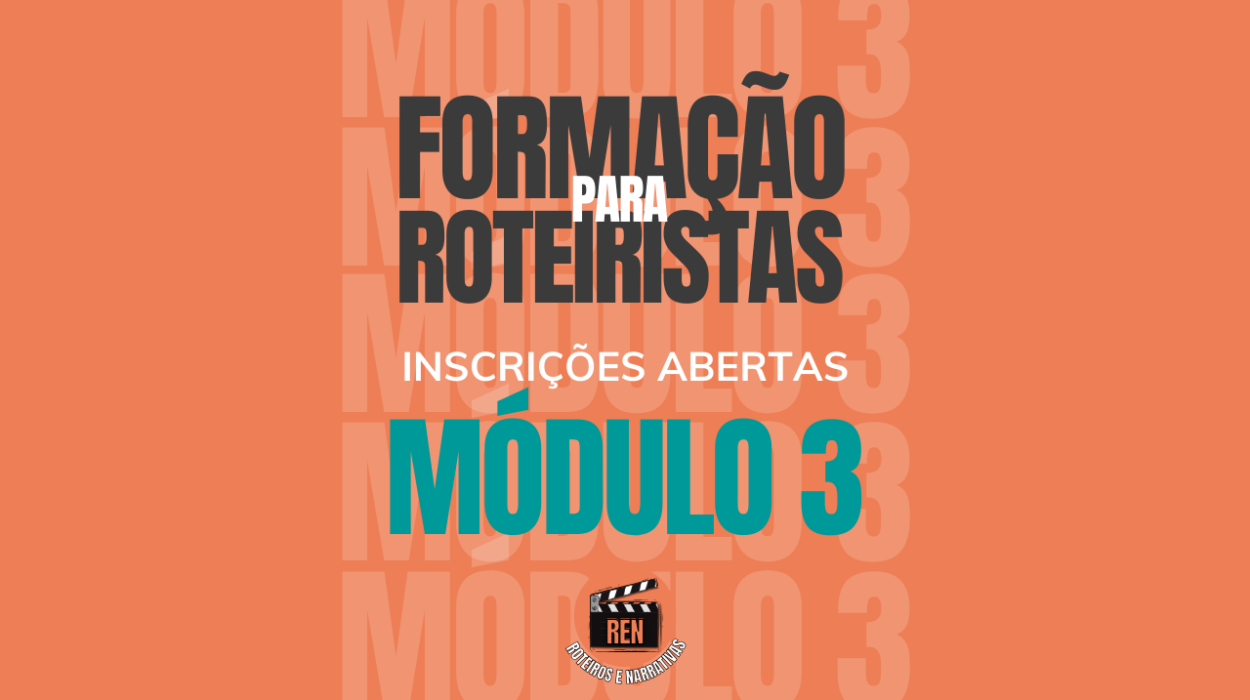 Matrículas abertas para o Módulo 3 da Formação para Roteiristas do Roteiros e Narrativas!