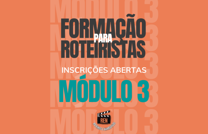 Matrículas abertas para o Módulo 3 da Formação para Roteiristas do Roteiros e Narrativas!