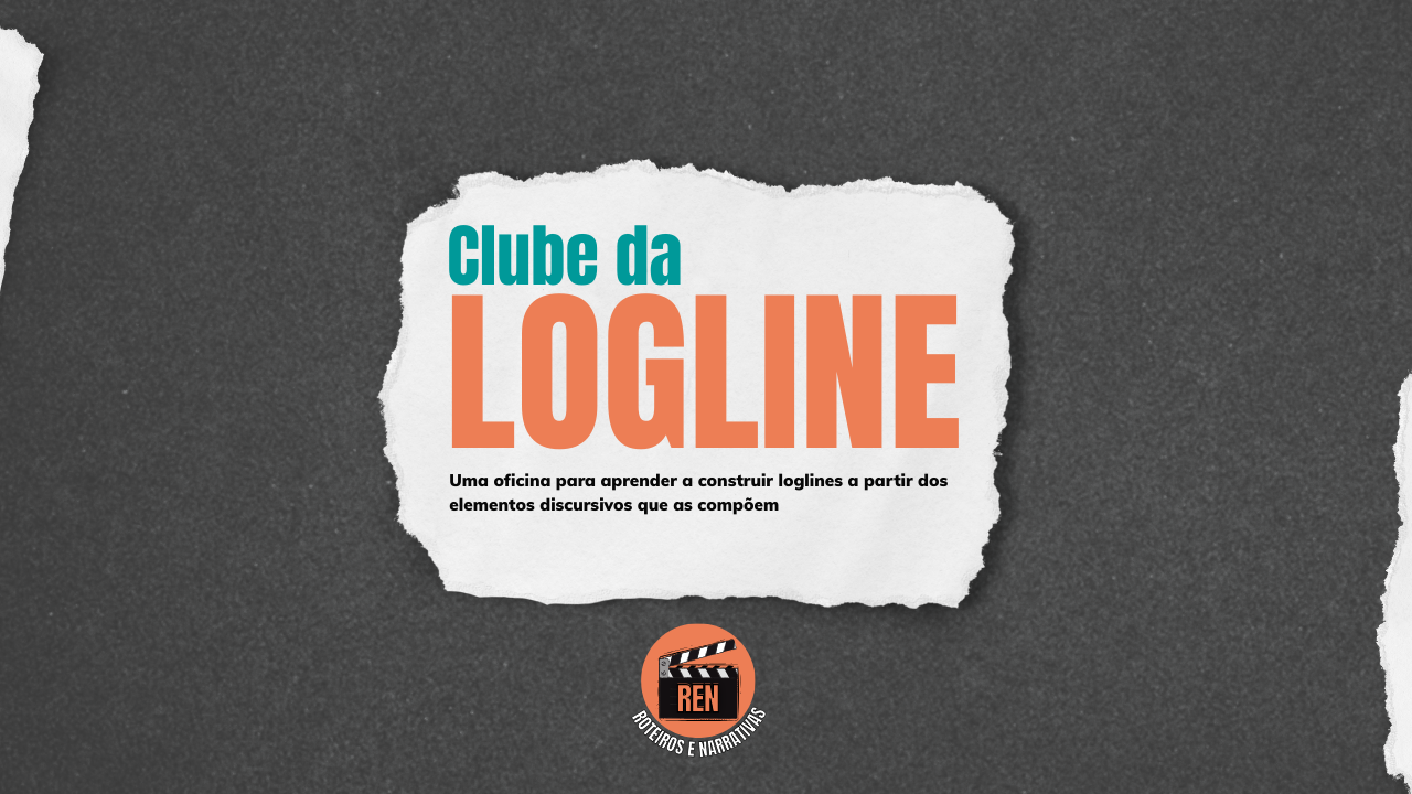 🎬 CLUBE DA LOGLINE — Oficina Prática de construção de loglines
