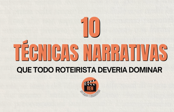 10 Técnicas Narrativas que Todo Roteirista Iniciante Precisa Saber (Sem Usar Ferramentas)