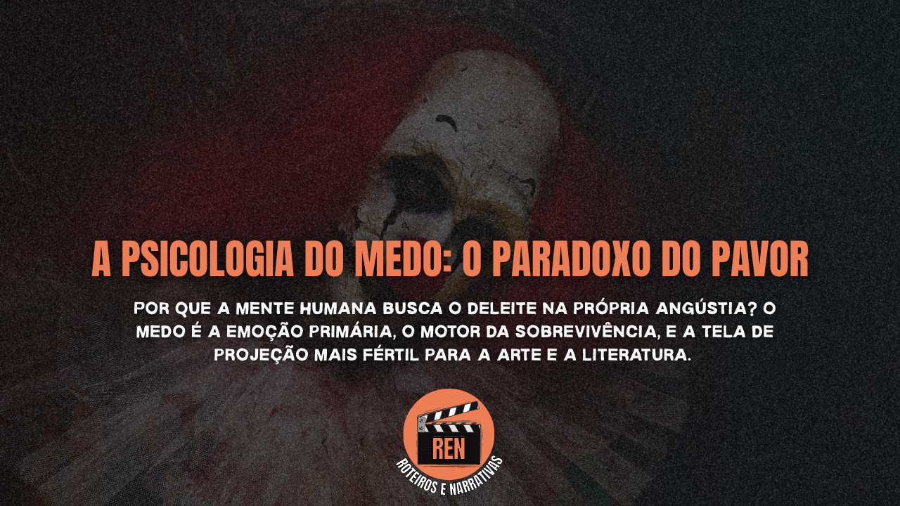 A Psicologia do Medo: Por Que Buscamos o Prazer no Pavor