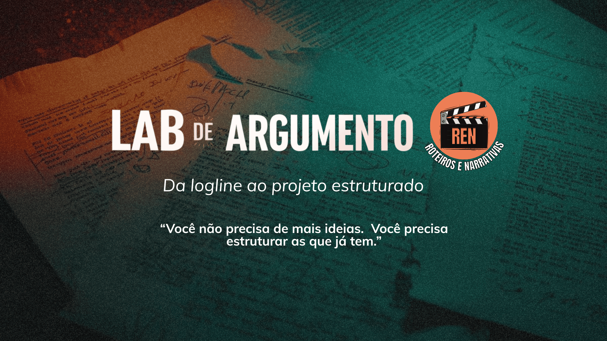 Lab de Argumento ReN - Do logline ao projeto estruturado